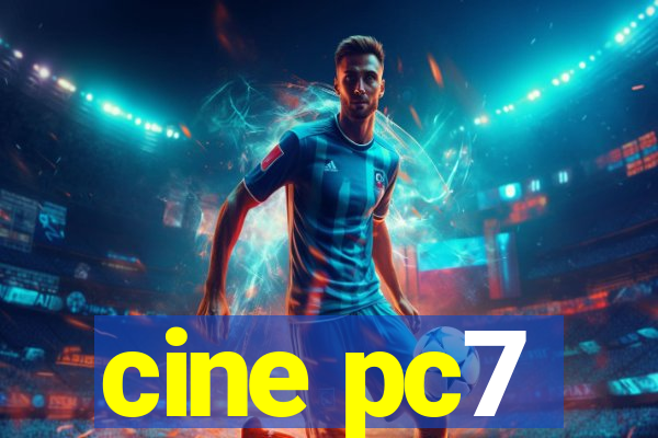 cine pc7